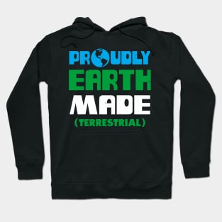 Proudly Earth Made Funny Proud Earthling Slogan Retro Vintage Meme Hoodie